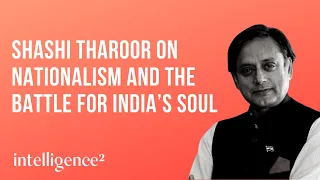Shashi Tharoor on Nationalism and the Battle for India's Soul
