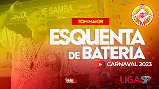 TOM MAIOR - ESQUENTA DE BATERIA | CARNAVAL 2023