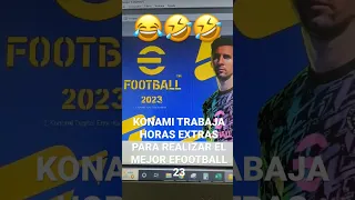 KONAMI TRABAJA A MARCHA FORZADA PARA TRAER EL MEJOR EFOOTBALL 2023 😂🤣 efootball 2022