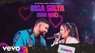 Dilsinho, Mari Fernandez - Boca Solta (Sua Bebê) (Ao Vivo)