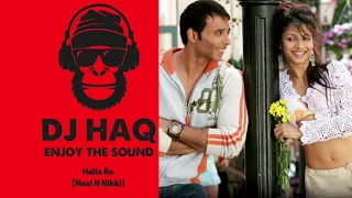 Halla Re | Neal N Nikki | DJ Haq | Uday Chopra | Tanisha Mukherji | Bollywood Remix