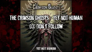 The Crimson Ghosts - Yet Not Human - 03 - Don´t follow