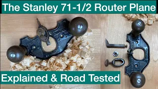 Stanley 71-1/2 Router Plane Explained and Road Tested