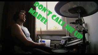 Mabel - Don't Call Me Up - DRUM COVER