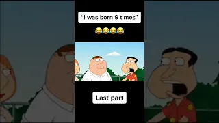 I Was Born 9 Times Quagmire Family guy #shorts