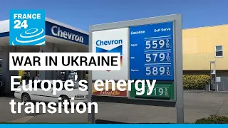 Whatever it takes? Europe forced to speed up its energy transition • FRANCE 24 English