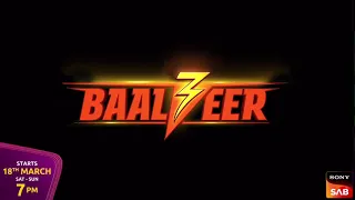 Baalveer3 ⚡ Action begins on 18th March, Sat-Sun, @ 7 pm | Sony SAB | Sony LIV | Dev Joshi