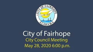 City of Fairhope City Council Meeting - May 28, 2020