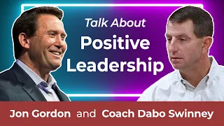 Jon Gordon and Coach Dabo Swinney Talk About Positive Leadership