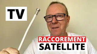 Raccordement d'une fiche TV satellite