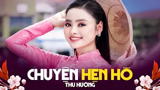 Chuyện Hẹn Hò - Thu Hường | Hẹn chiều nay mà sao không thấy anh