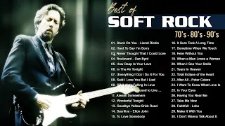 Eric Clapton, Rod Stewart, Air Supply, Michael Bolton, Lobo - Best Soft Rock Songs 70's, 80's & 90's