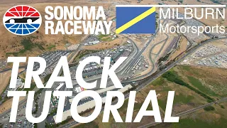 SONOMA RACEWAY TUTORIAL - Turn by turn analysis!