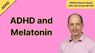 Melatonin for ADHD?