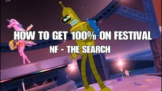 How to get 100% on festival [NF - The search