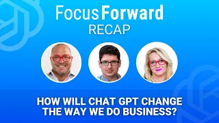 How will Chat GPT change the way we do business? - Webinar Recap