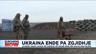 Ukraina ende pa zgjidhje, Blinken takon Lavrov në Gjenevë