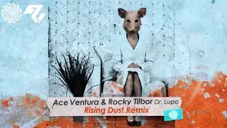 Ace Ventura & Rocky Tilbor - Dr. Lupo (Rising Dust Remix)