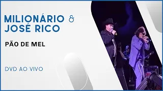 Milionário & José Rico - Pão de Mel | DVD Ao Vivo