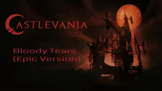 CASTLEVANIA - Bloody Tears (Epic Orchestra Version)