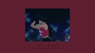 Let’s Groove-Earth, Wind, and Fire (Slowed+Reverb)