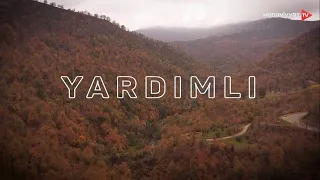 YARDIMLI  Vetenimiz Azerbaycan / Ярдымлы Азербайджан