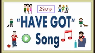 How To Teach Have Got -- Have Got Song