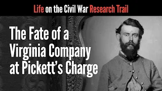 The Fate of a Virginia Company at Pickett's Charge