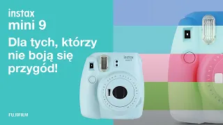 instax mini 9 | Dla tych, którzy nie boją się przygód!