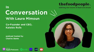 Laura Mimoun, Kaleido | In Conversation With | thefoodpeople