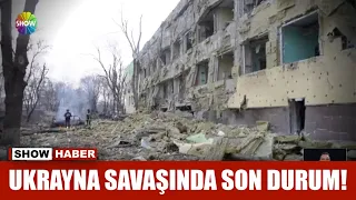 Ukrayna savaşında son durum!