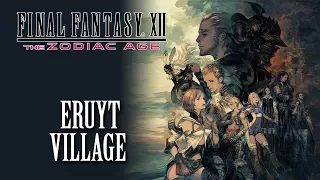 FFXII: The Zodiac Age OST Eruyt Village