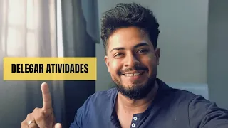 DELEGAÇÃO DE ATIVIDADES E ENTREGA DE RESULTADOS