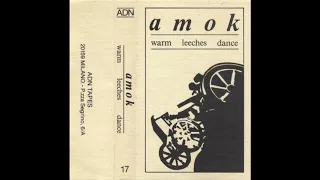 AMOK – Warm Leeches Dance (1985)