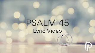 Psalm 45 (Mighty Warrior) [feat. Bethany John] - The Psalms Project (Lyric Video)