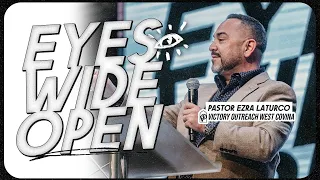 Eyes Wide Open | Pastor Ezra LaTurco | Sunday Service Celebration