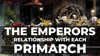 THE EMPERORS RELATIONSHIP WITH THE PRIMARCHS