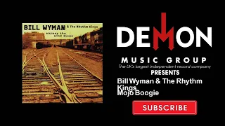 Bill Wyman & The Rhythm Kings - Mojo Boogie