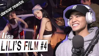 Dancer Reacts to LILI's FILM #4 | LISA (BLACKPINK) Dance Performance Video