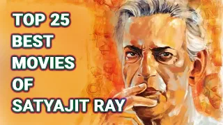 Best Movies of Satyajit Ray || Top 25 Satyajit Ray Best Movies