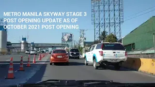 METRO MANILA SKYWAY STAGE 3 POST OPENING UPDATE AS OF OCTOBER 2O21