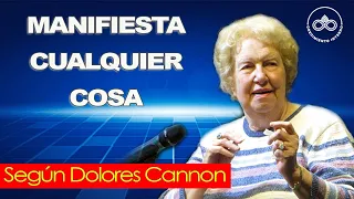 Cómo Manifestar tus Sueños Según las Enseñanzas de Dolores Cannon. Ley de atracción y manifestación