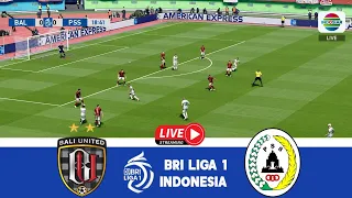 🔴BALI UNITED vs PSS SLEMAN LIVE HARI INI | BRI LIGA 1 INDONESIA 23/24 PEKAN 1 ⚽ FOOTBALL GAMEPLAY HD