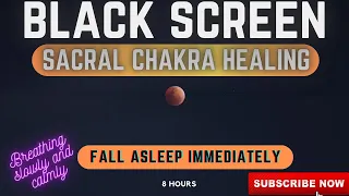 Sleep Music 5 Hz Healing Frequency Black Screen 8 hours I Sacral Chakra Balancing Music ANXIETY(NAD)