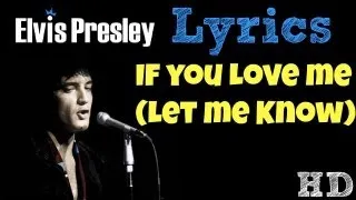 Elvis Presley - If you Love me (Let me Know) LYRICS HD!