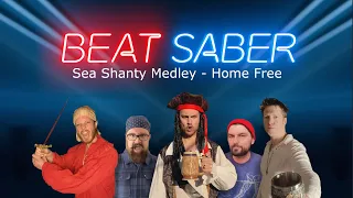 Beat Saber | Sea Shanty Medley - Home Free
