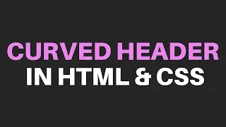 A Curved Header in HTML and CSS