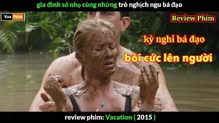 Siêu Cấp phim Hài cười Rớt Cả Hàm là có Thật - review phim Kỳ Nghỉ Bá Đạo