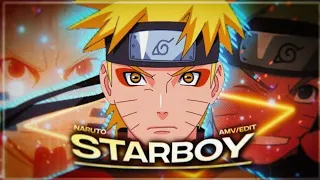 Starboy - Naruto Uzumaki [Edit/AMV] | Quick! (@YUJI_KIRIGAYA @ZYSTeditz @tseries  )
