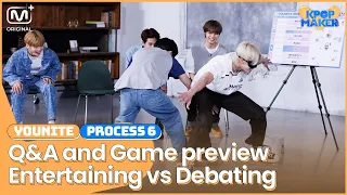 [KPOP Maker] YOUNITE l PROCESS 6 l Q&A and Game preview - Blinded Musical Chairs vs Debating